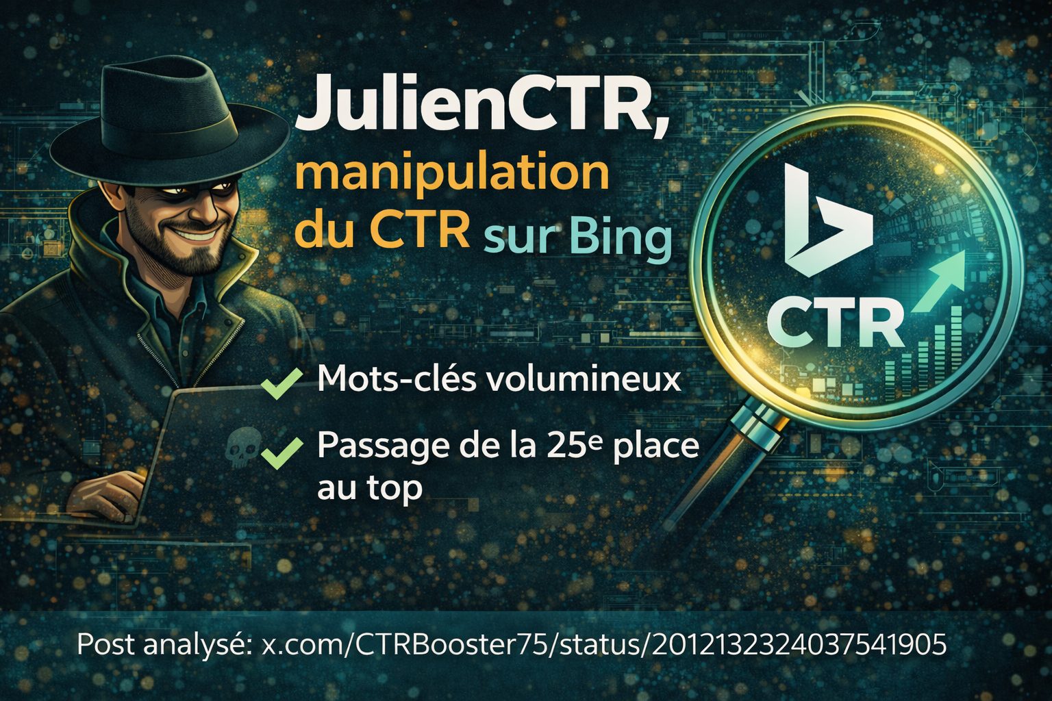 Julien CTR met en lumière une manipulation du CTR sur Bing