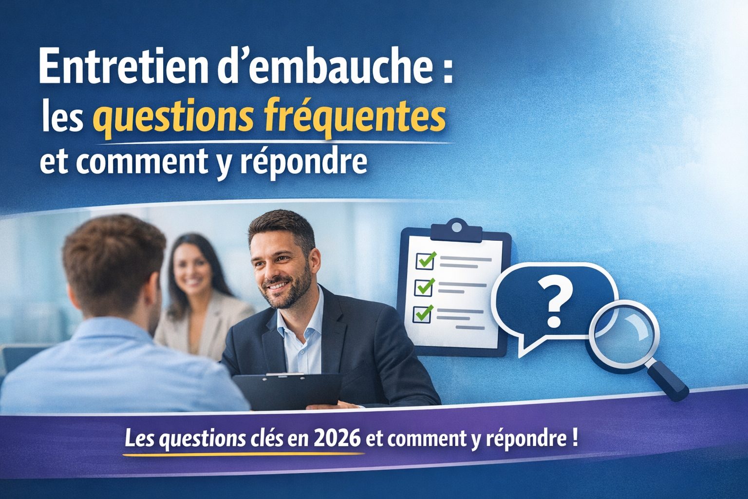 entretien-embauche-questions-frequentes